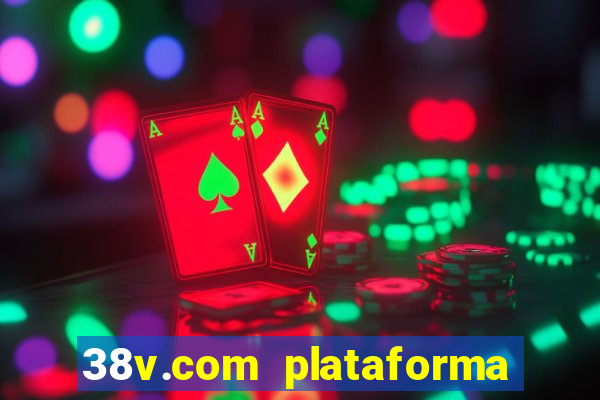 38v.com plataforma de jogos